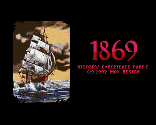 1869: History Experience Part I