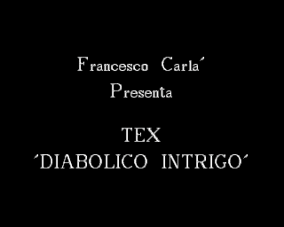Tex 05: Diabolico Intrigo (Diabolic Plot)